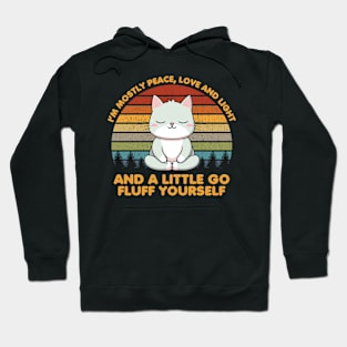 I'm Mostly Peace Love And Light And A Little Go Cat Yoga Hoodie